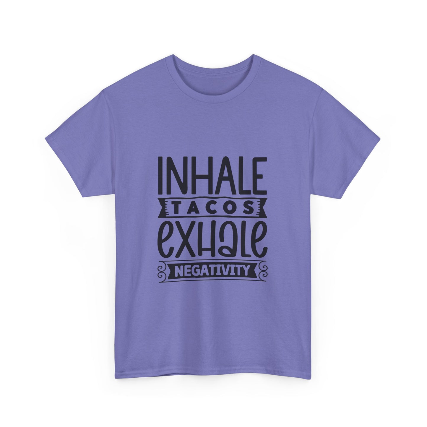 Inhale Tacos Exhale Negativity Tee | Funny Foodie Shirt | Unisex Cotton T-Shirt, Taco Lover Gift, Relaxation Apparel, Casual Wear, Positive