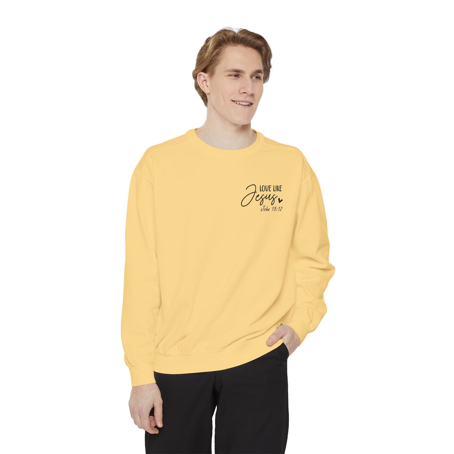 Love Like Jesus Garment-Dyed Sweatshirt, Inspirational Christian Apparel, Cozy Religious Gift, Faith-Based Fashion, Perfect for Holidays