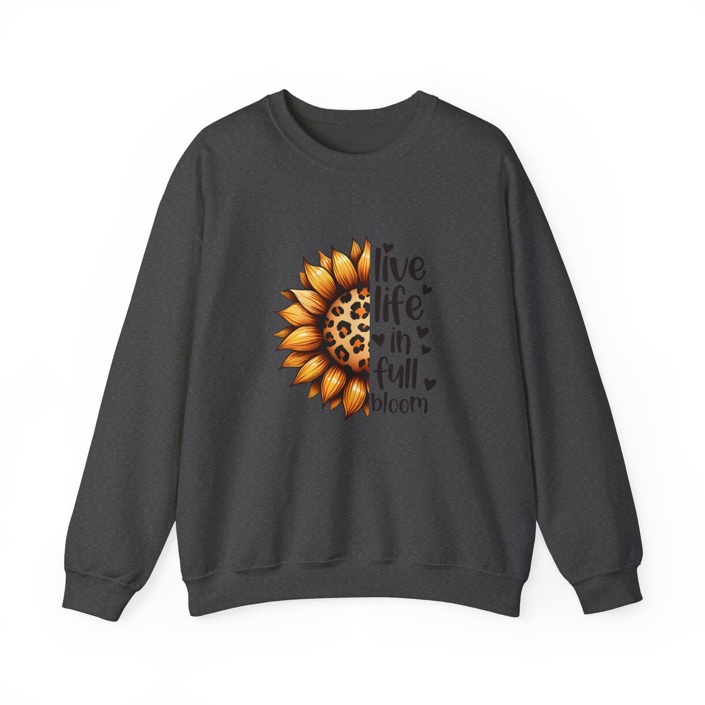 Live Life in Full Bloom Sweatshirt, Cozy Unisex Crewneck, Floral Sweatshirt, Great for Spring, Sunflower Design