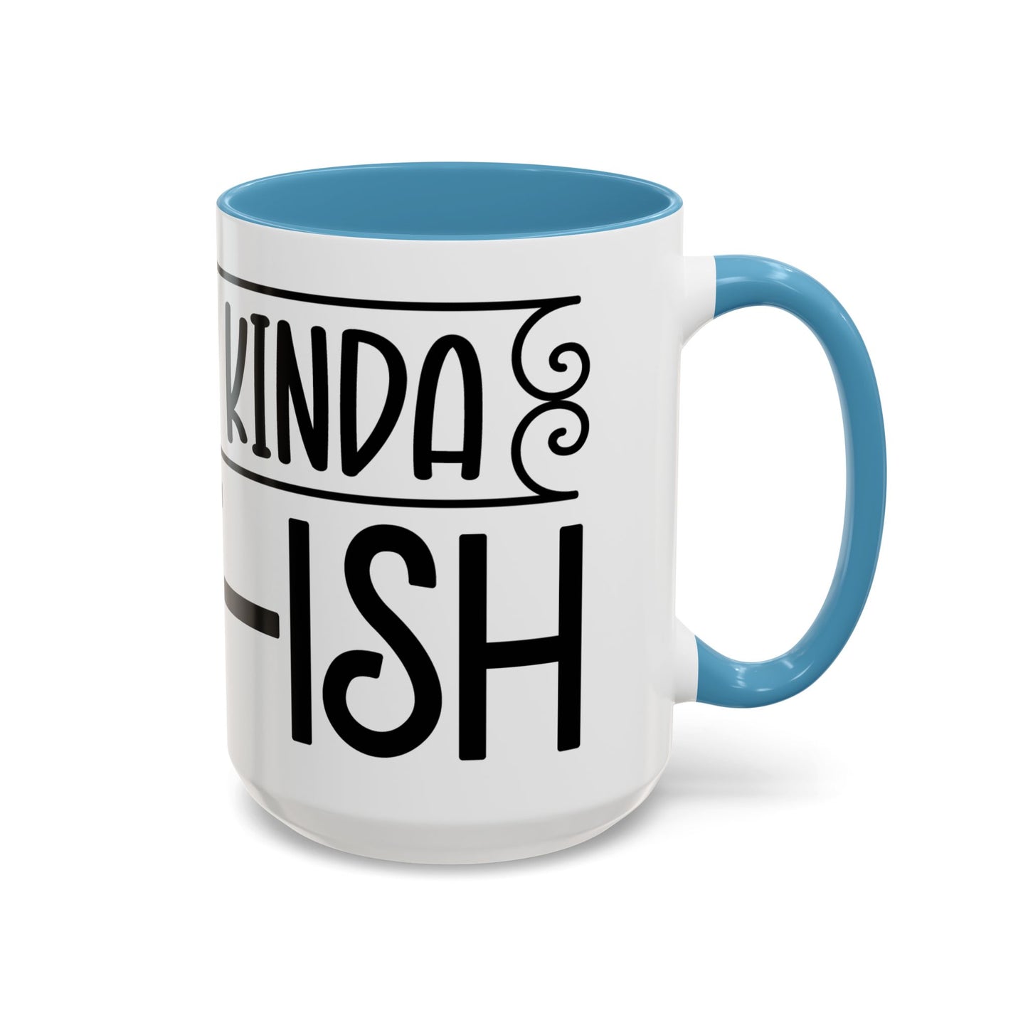 Funny Accent Coffee Mug,Feeling kind of IDGAF ish . Coffee Lovers, Mug for Home Office, GAF-18 Design
