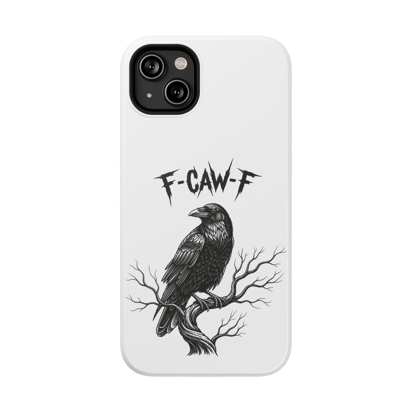F-Caw-F Raven Phone Case, Autum Vibe Accessory, Perfect for Bird Lovers, Unique Gift for Him/Her, Impact-Resistant Phone Cover