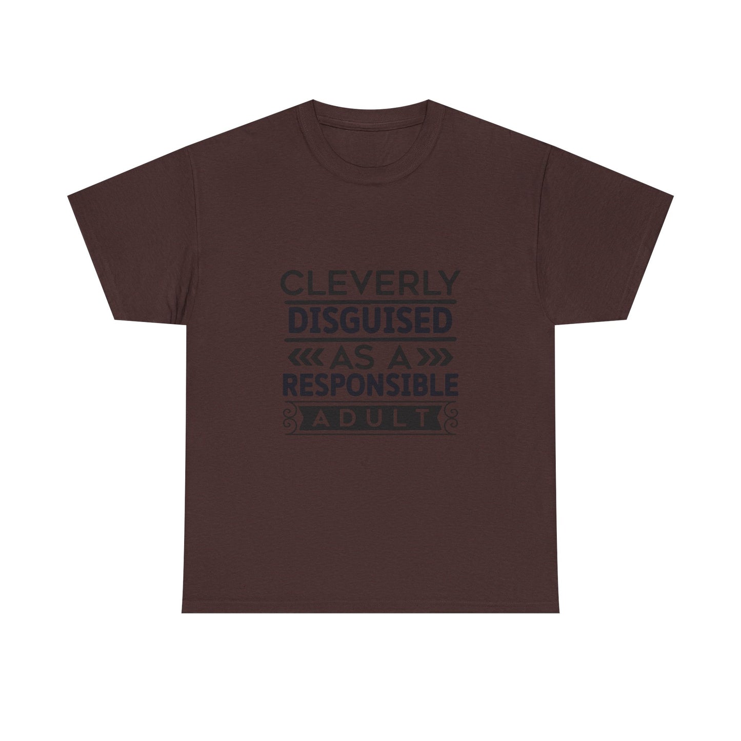 Cleverly Disguised Adult Tee, Funny Cotton T-Shirt for Adults, Gift for Birthdays, Casual Wear, Humorous Tops