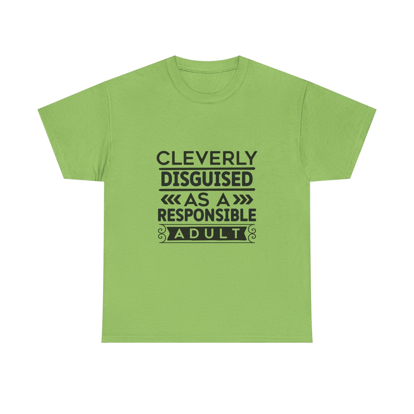 Cleverly Disguised Adult Tee, Funny Cotton T-Shirt for Adults, Gift for Birthdays, Casual Wear, Humorous Tops