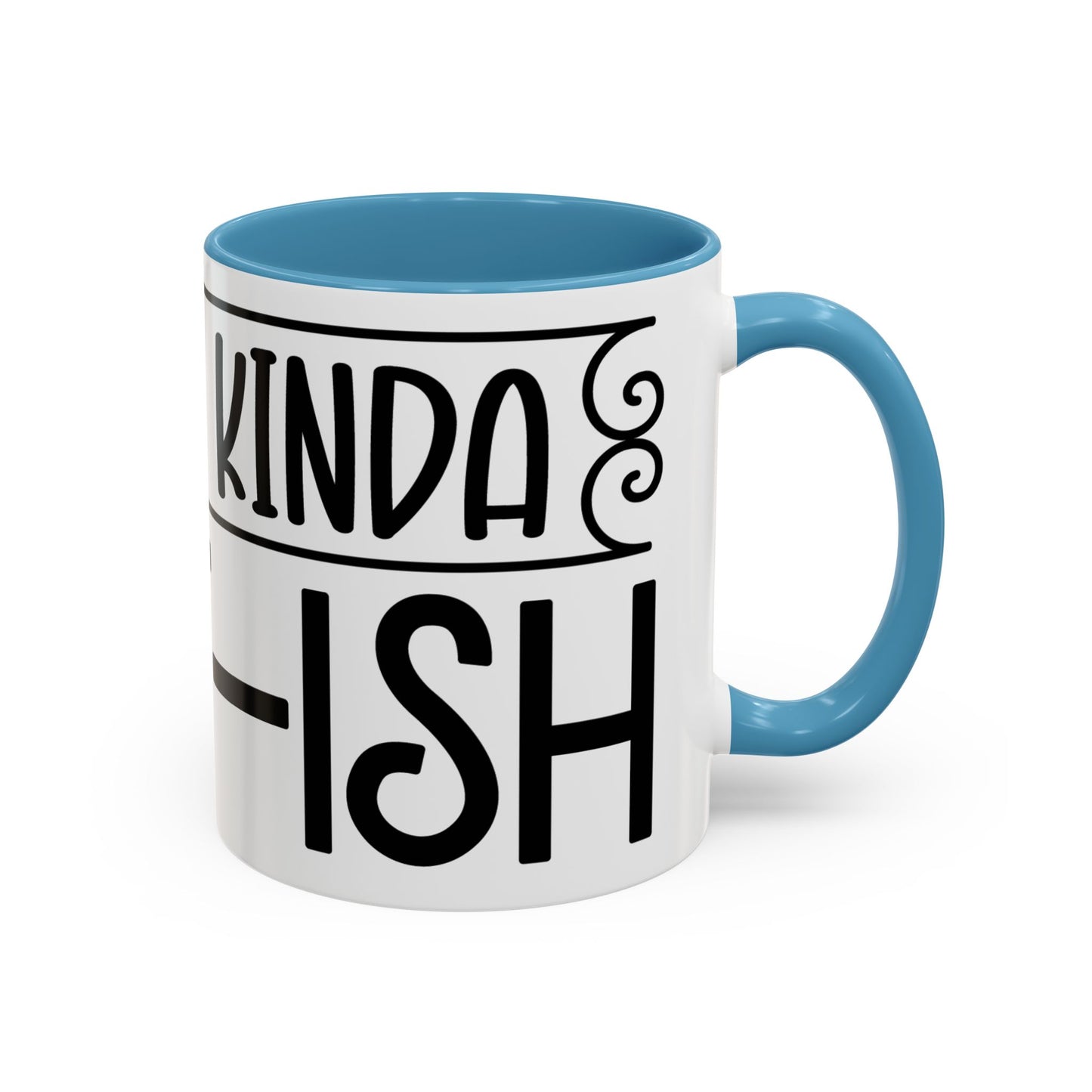 Funny Accent Coffee Mug,Feeling kind of IDGAF ish . Coffee Lovers, Mug for Home Office, GAF-18 Design