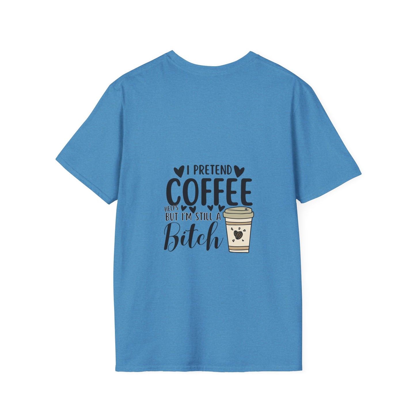 Funny Coffee Cup Unisex T-Shirt - I Pretend Coffee Helps