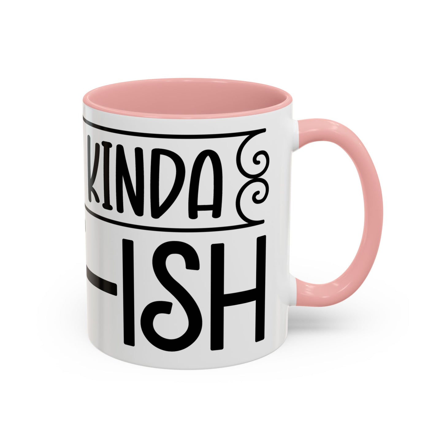 Funny Accent Coffee Mug,Feeling kind of IDGAF ish . Coffee Lovers, Mug for Home Office, GAF-18 Design