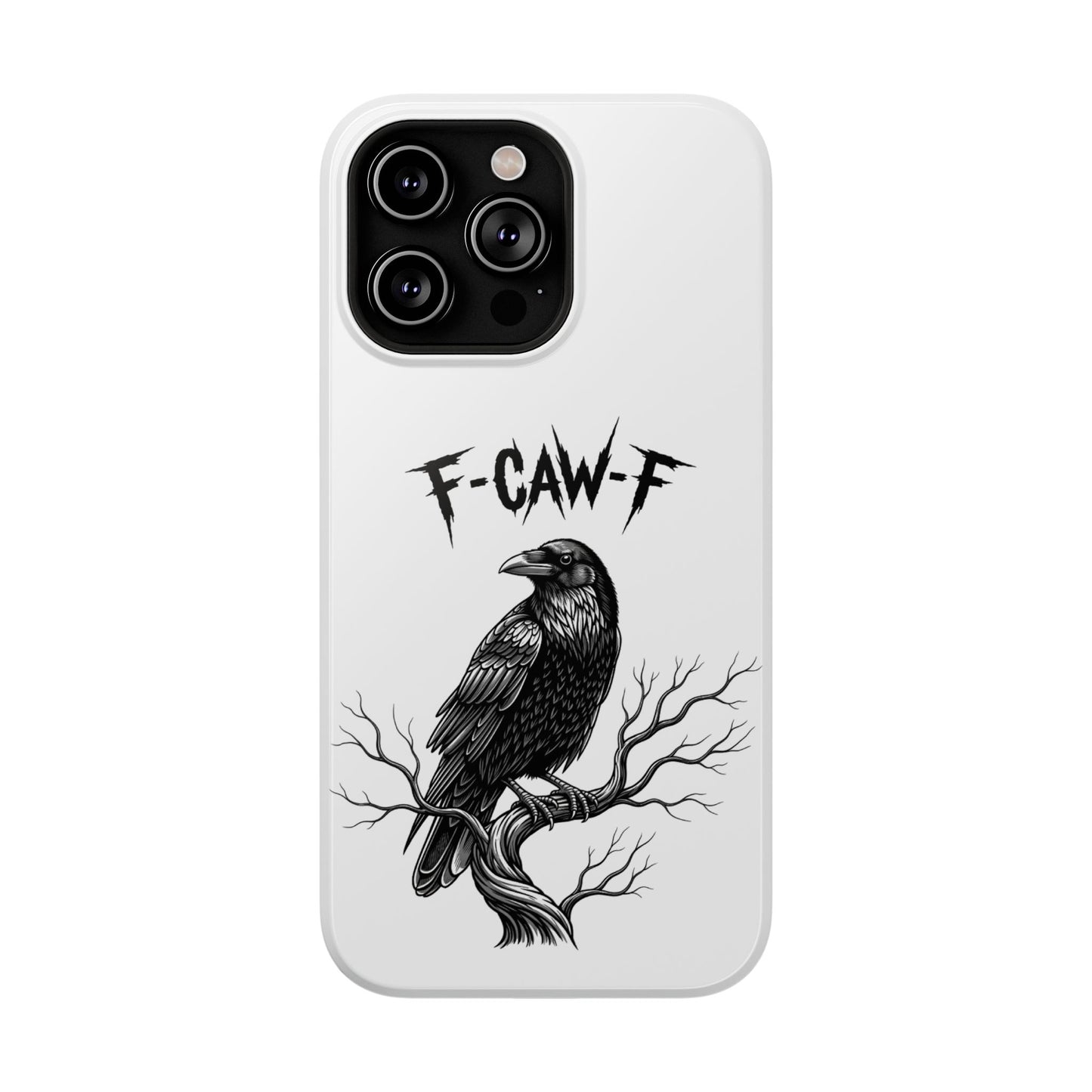 F-Caw-F Raven Phone Case, Autum Vibe Accessory, Perfect for Bird Lovers, Unique Gift for Him/Her, Impact-Resistant Phone Cover