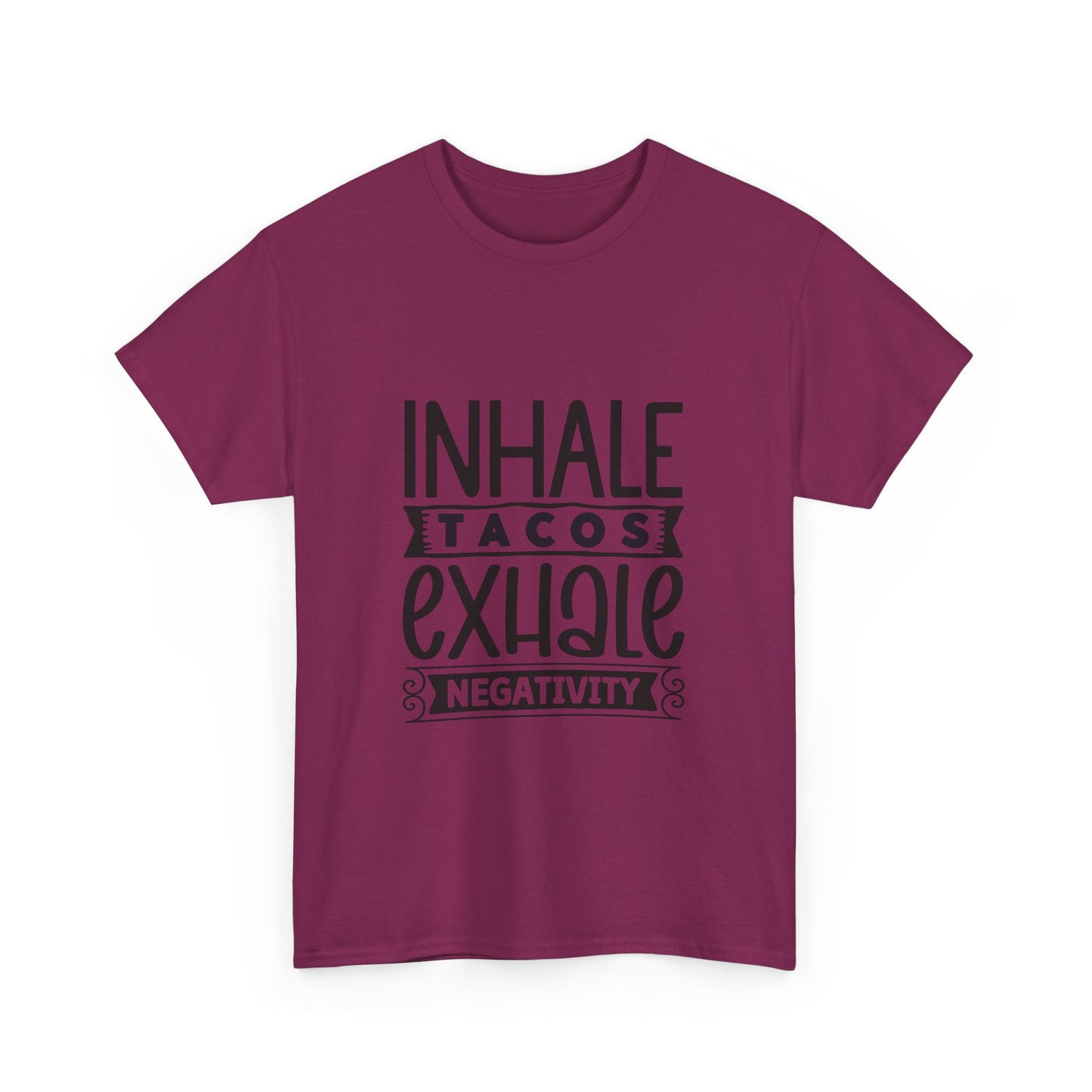 Inhale Tacos Exhale Negativity Tee | Funny Foodie Shirt | Unisex Cotton T-Shirt, Taco Lover Gift, Relaxation Apparel, Casual Wear, Positive