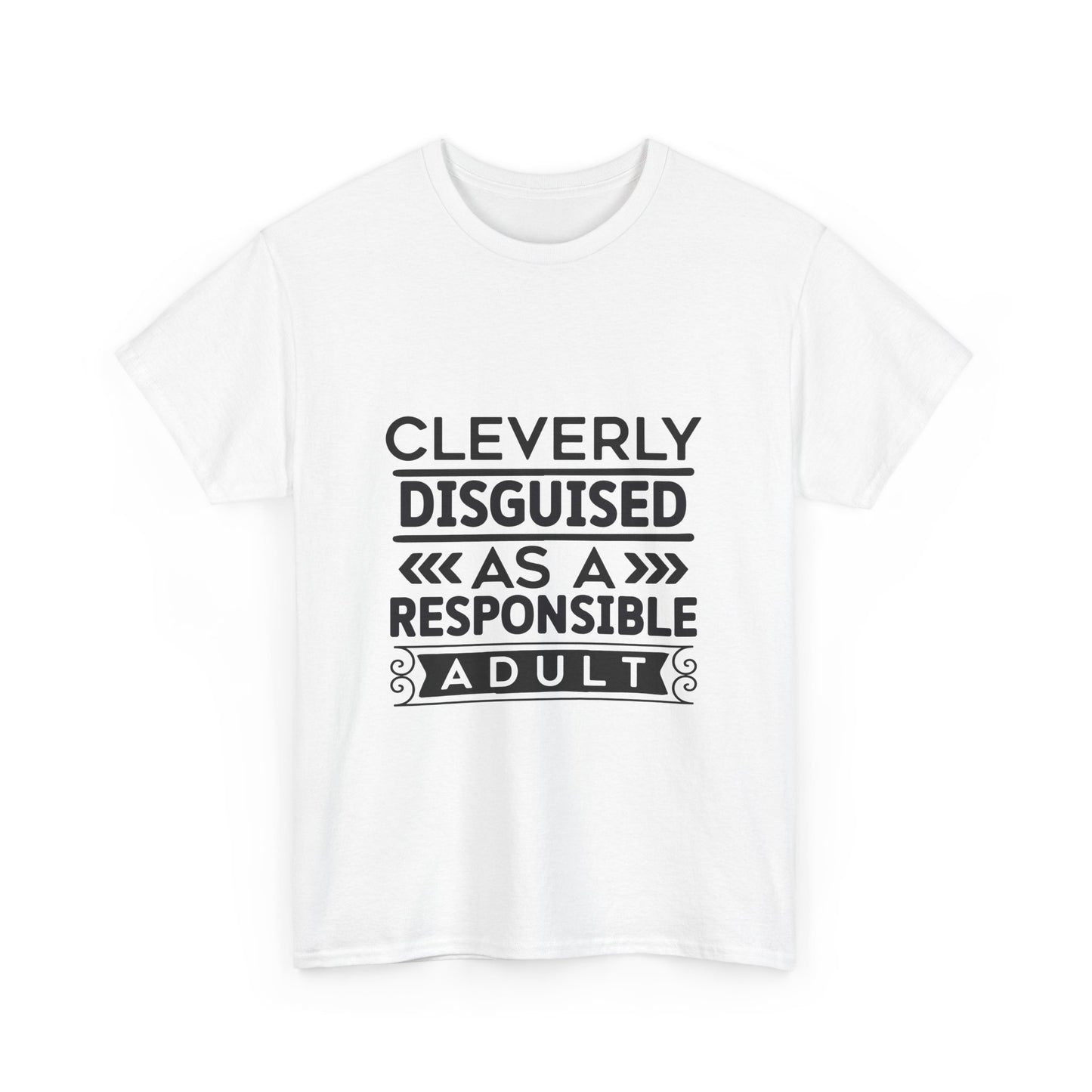 Cleverly Disguised Adult Tee, Funny Cotton T-Shirt for Adults, Gift for Birthdays, Casual Wear, Humorous Tops