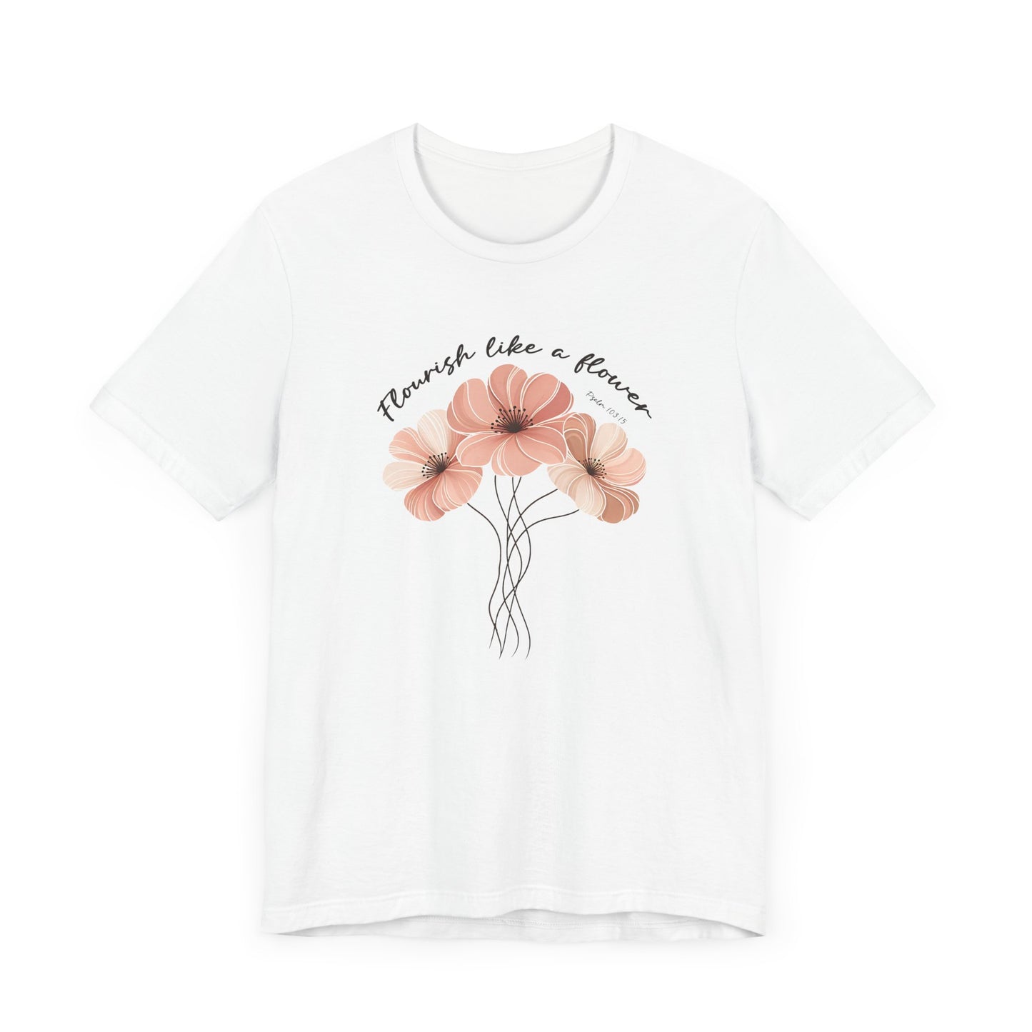Flourish Like a Flower Unisex Tee - Soft Floral Design