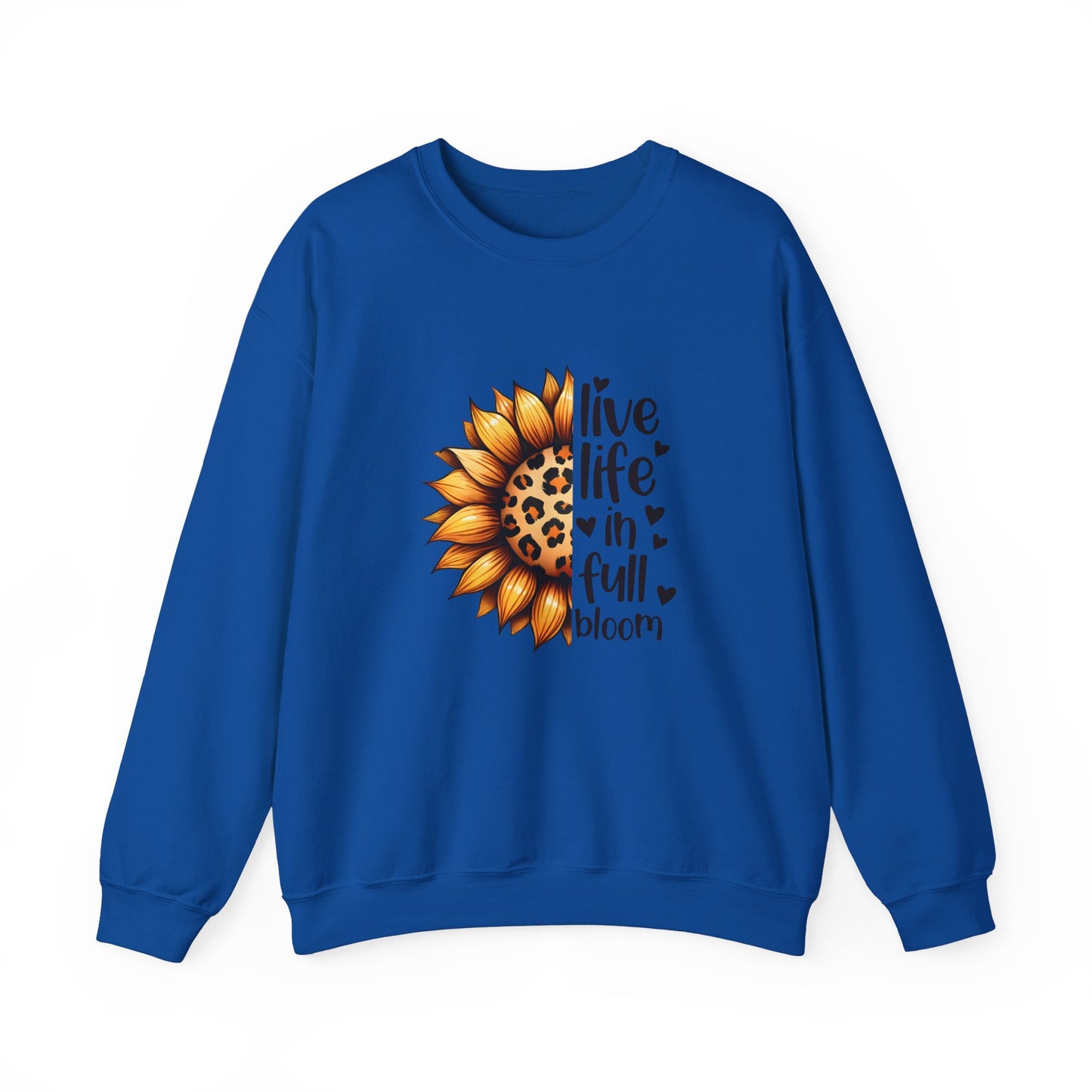 Live Life in Full Bloom Sweatshirt, Cozy Unisex Crewneck, Floral Sweatshirt, Great for Spring, Sunflower Design