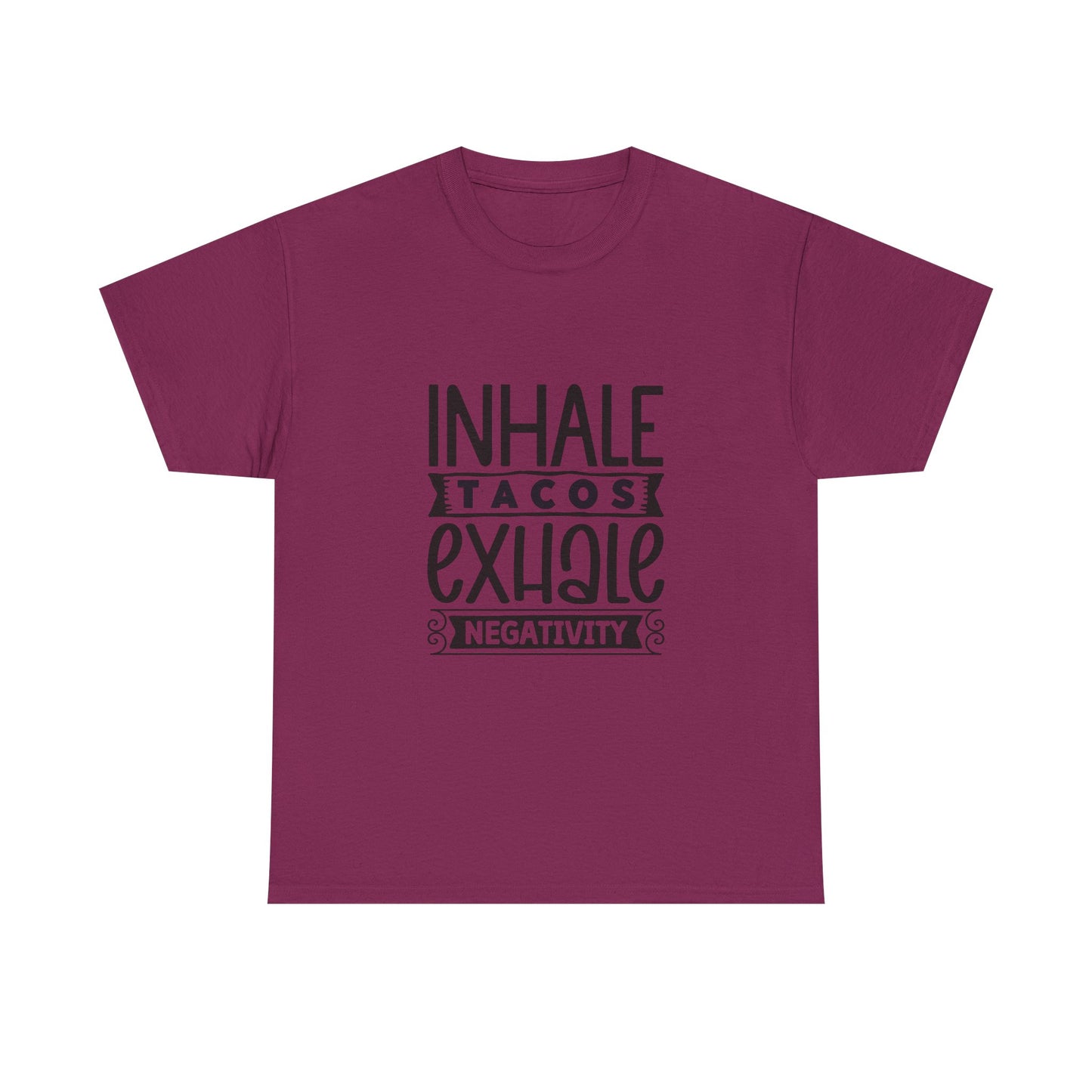 Inhale Tacos Exhale Negativity Tee | Funny Foodie Shirt | Unisex Cotton T-Shirt, Taco Lover Gift, Relaxation Apparel, Casual Wear, Positive