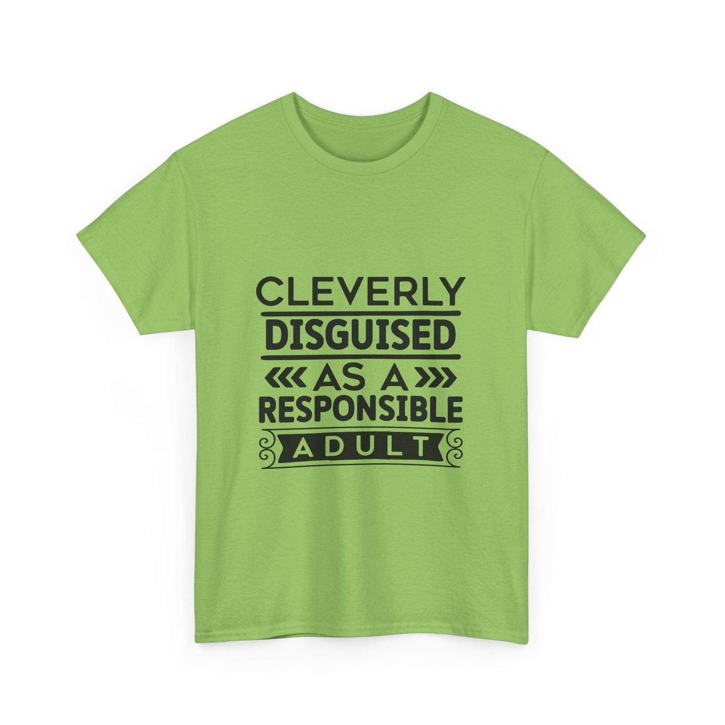 Cleverly Disguised Adult Tee, Funny Cotton T-Shirt for Adults, Gift for Birthdays, Casual Wear, Humorous Tops