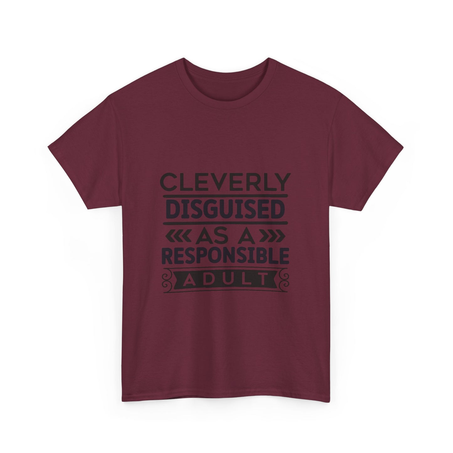 Cleverly Disguised Adult Tee, Funny Cotton T-Shirt for Adults, Gift for Birthdays, Casual Wear, Humorous Tops