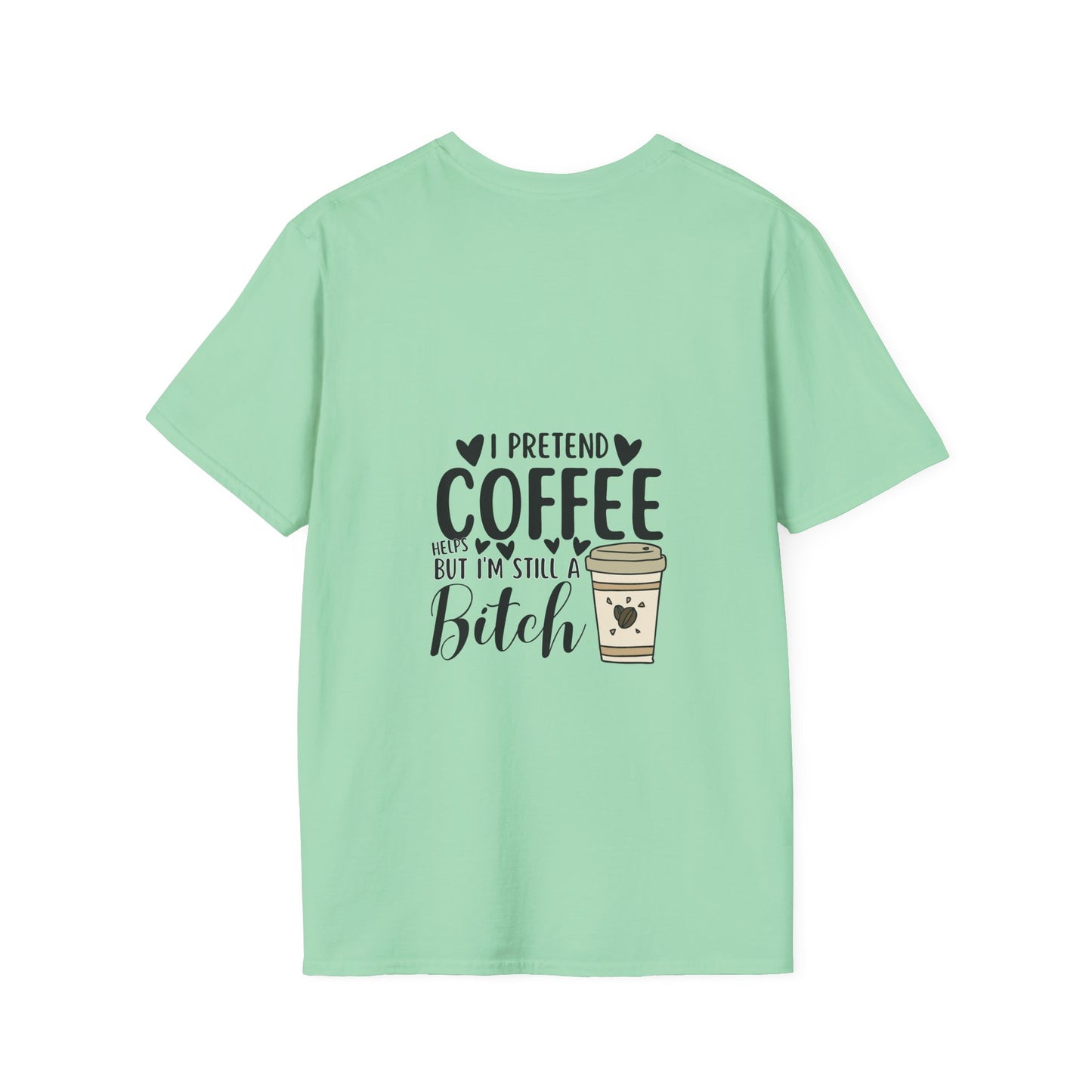 Funny Coffee Cup Unisex T-Shirt - I Pretend Coffee Helps