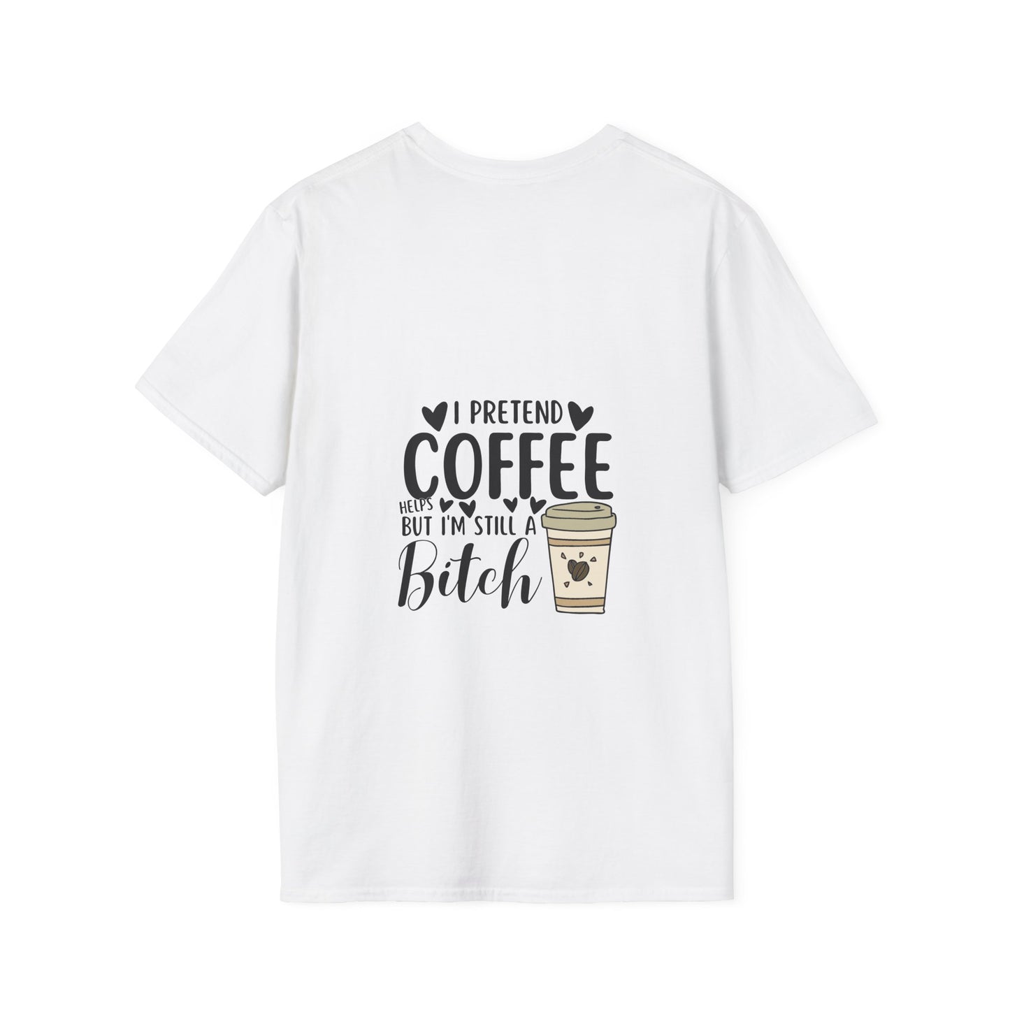 Funny Coffee Cup Unisex T-Shirt - I Pretend Coffee Helps