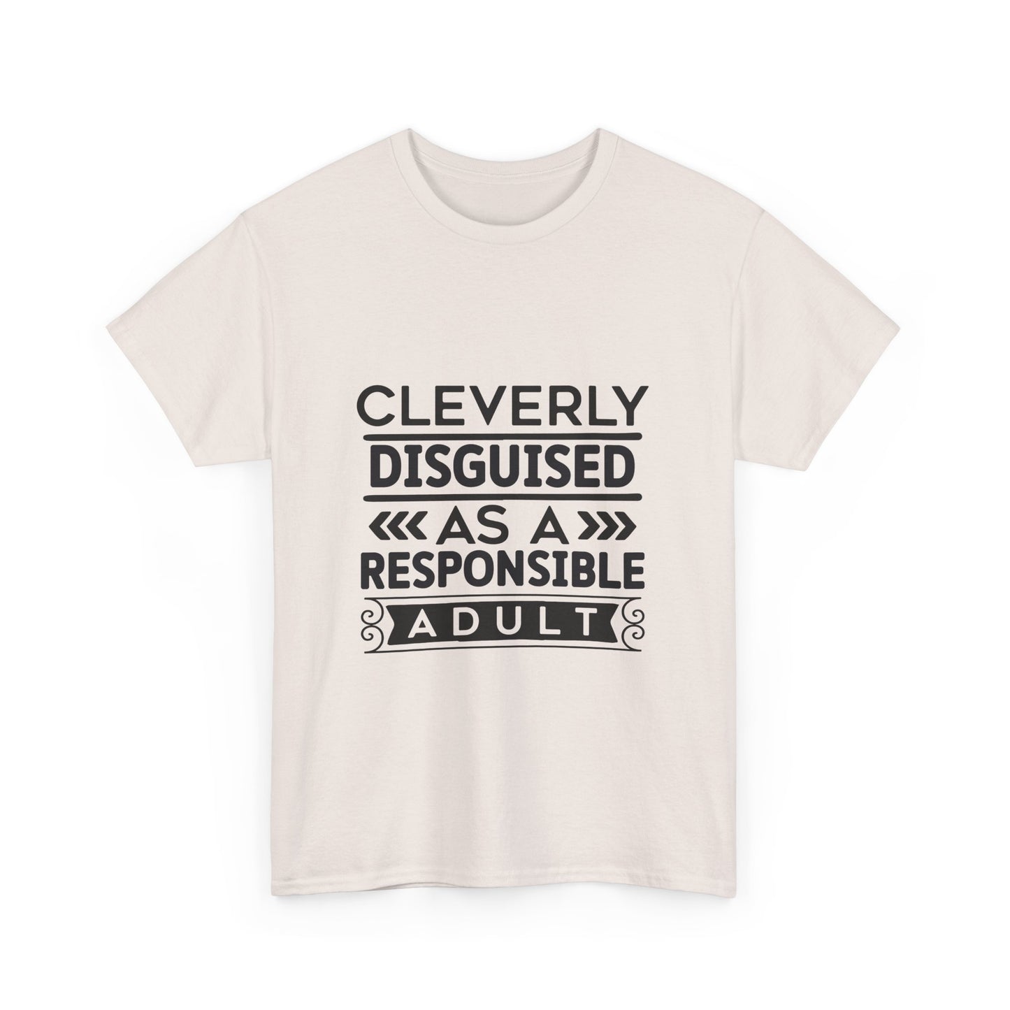 Cleverly Disguised Adult Tee, Funny Cotton T-Shirt for Adults, Gift for Birthdays, Casual Wear, Humorous Tops