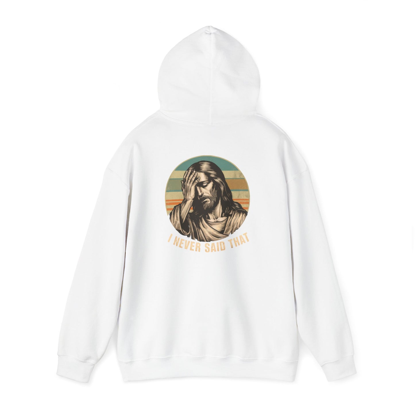 Jesus, "I Never Said That Hoodie, Vintage Religious Sweatshirt, Funny Christian Apparel, Unisex Casual Clothing, Perfect for Gift