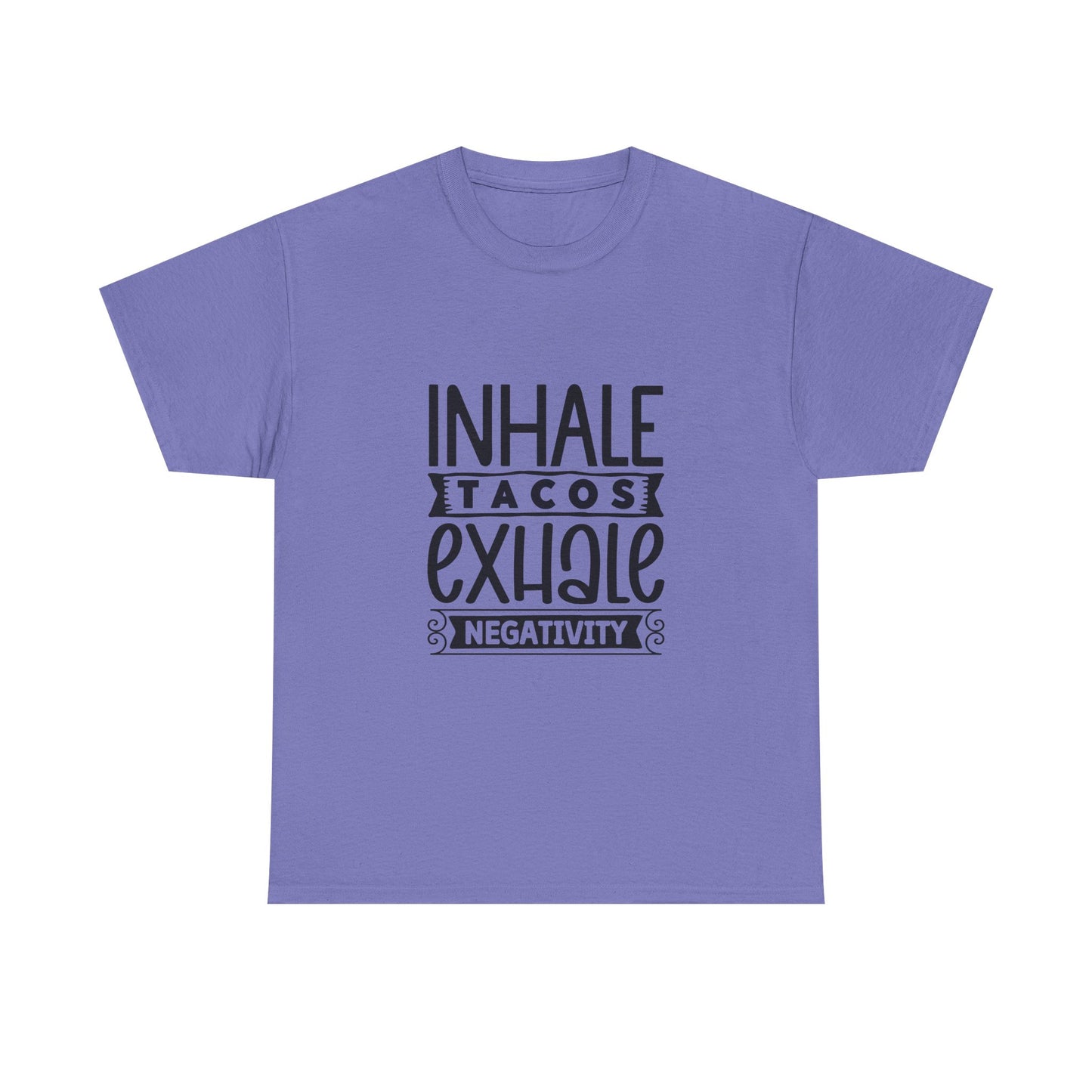 Inhale Tacos Exhale Negativity Tee | Funny Foodie Shirt | Unisex Cotton T-Shirt, Taco Lover Gift, Relaxation Apparel, Casual Wear, Positive