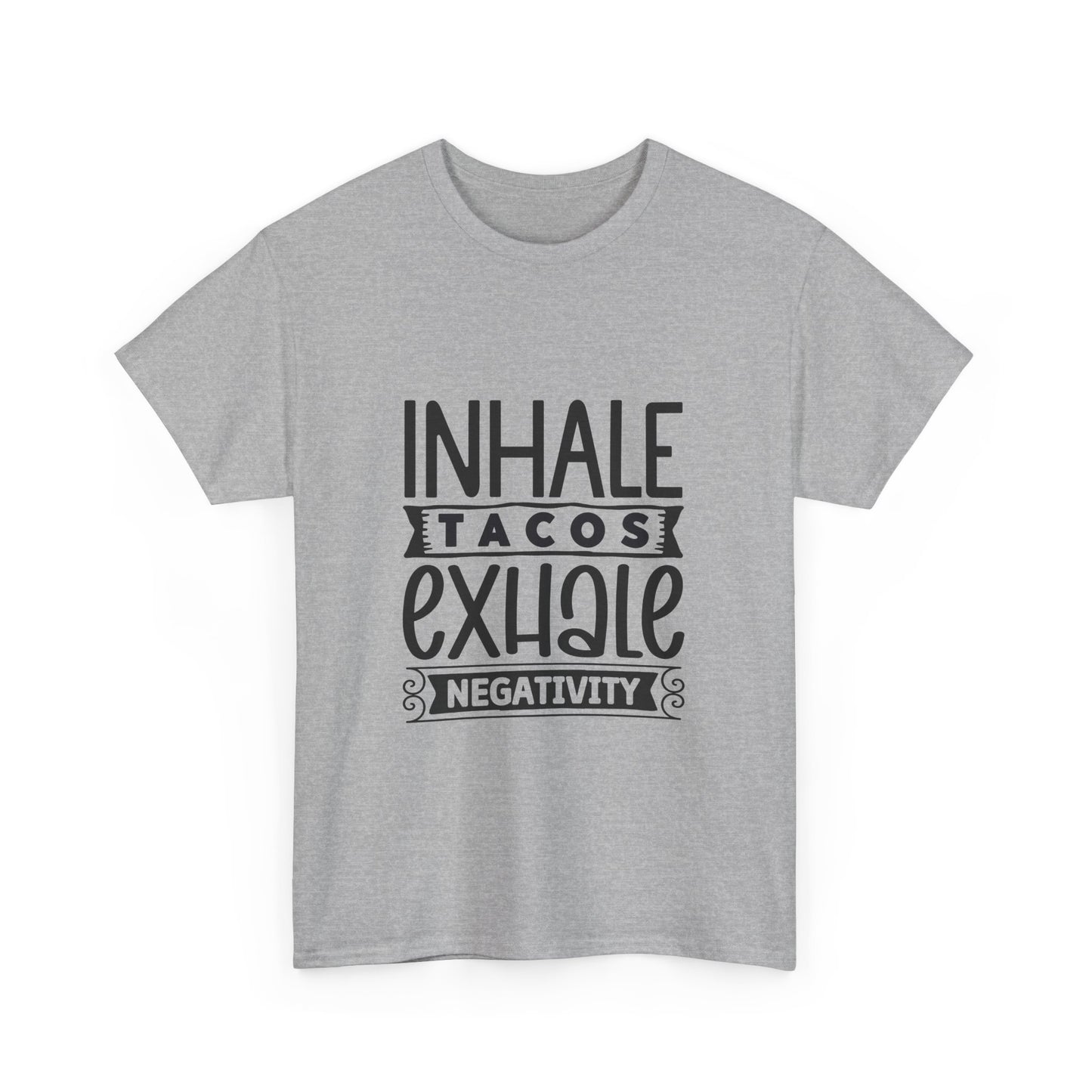 Inhale Tacos Exhale Negativity Tee | Funny Foodie Shirt | Unisex Cotton T-Shirt, Taco Lover Gift, Relaxation Apparel, Casual Wear, Positive