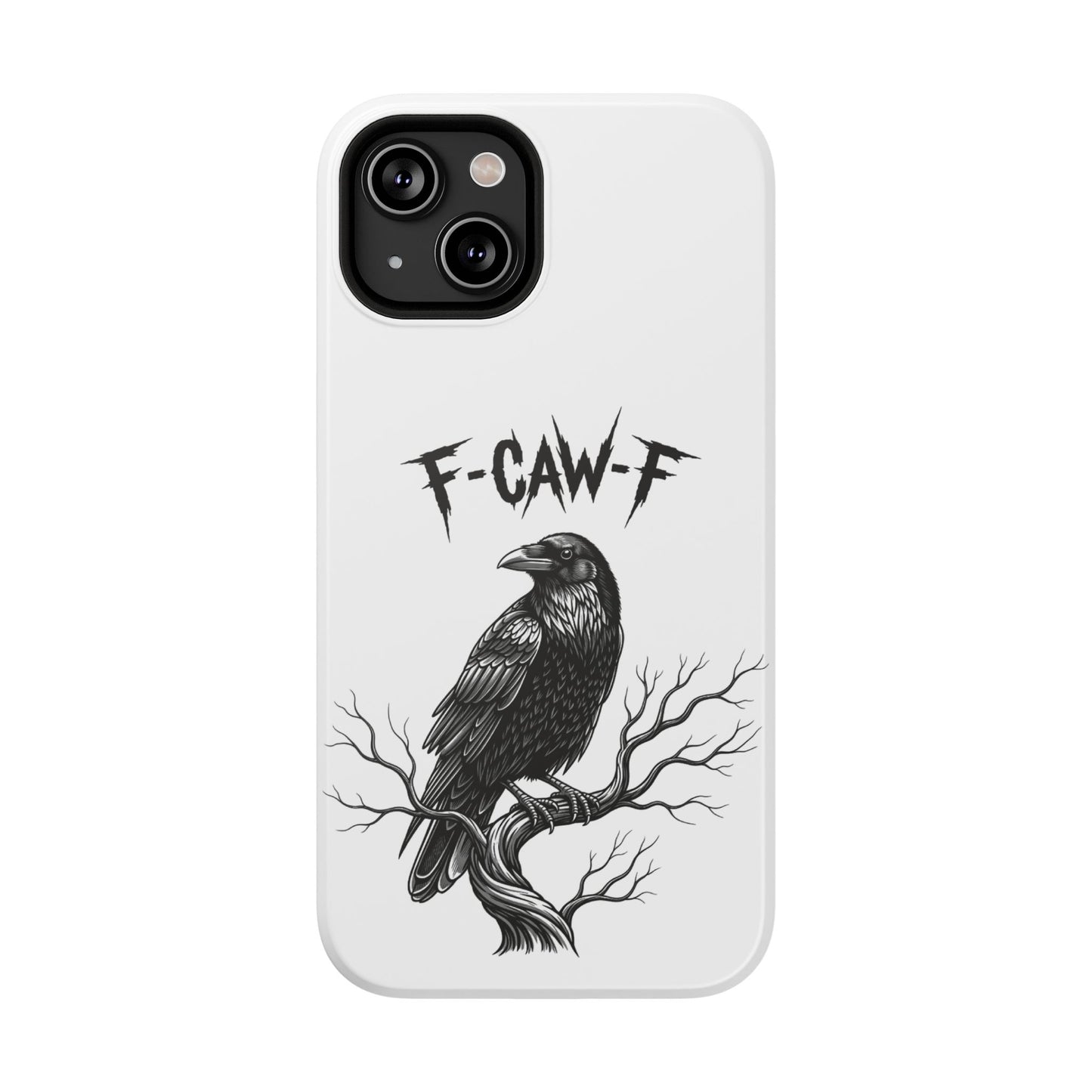 F-Caw-F Raven Phone Case, Autum Vibe Accessory, Perfect for Bird Lovers, Unique Gift for Him/Her, Impact-Resistant Phone Cover