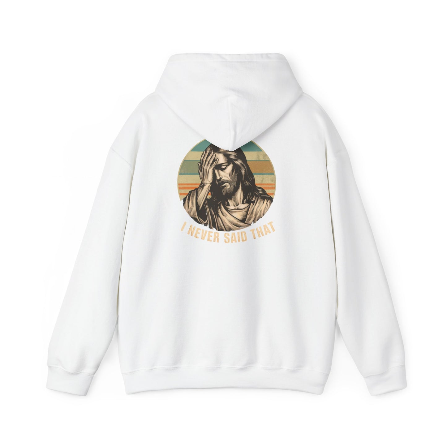 Jesus, "I Never Said That Hoodie, Vintage Religious Sweatshirt, Funny Christian Apparel, Unisex Casual Clothing, Perfect for Gift