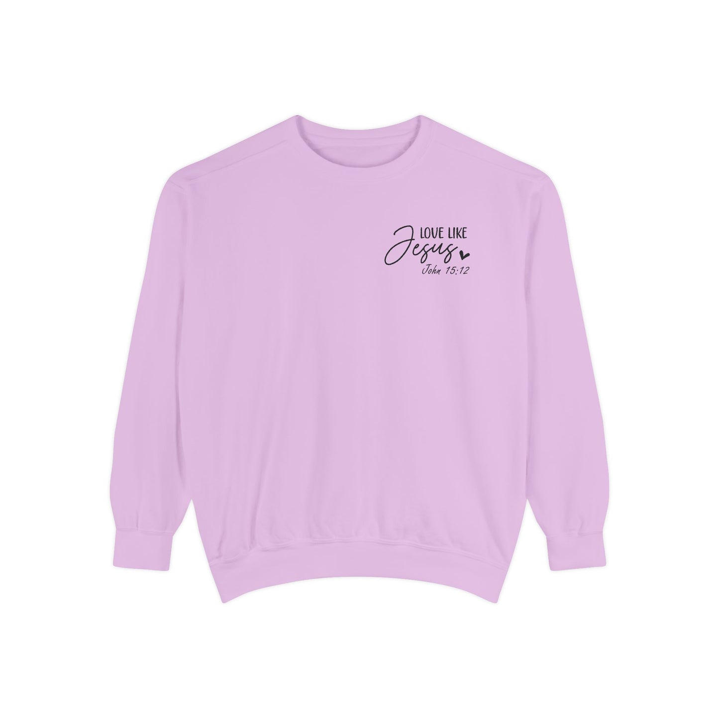 Love Like Jesus Garment-Dyed Sweatshirt, Inspirational Christian Apparel, Cozy Religious Gift, Faith-Based Fashion, Perfect for Holidays