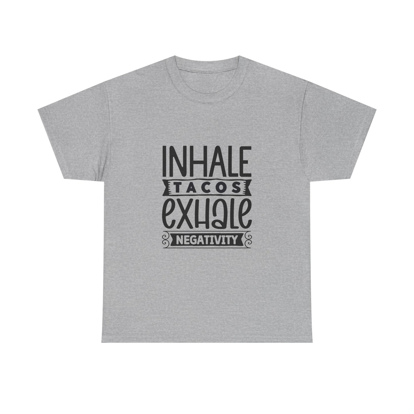 Inhale Tacos Exhale Negativity Tee | Funny Foodie Shirt | Unisex Cotton T-Shirt, Taco Lover Gift, Relaxation Apparel, Casual Wear, Positive