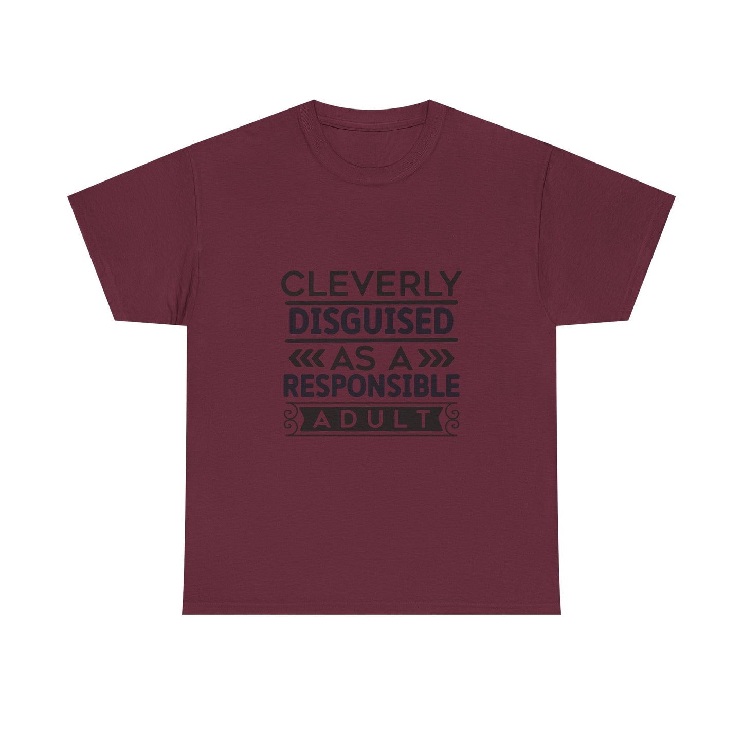 Cleverly Disguised Adult Tee, Funny Cotton T-Shirt for Adults, Gift for Birthdays, Casual Wear, Humorous Tops