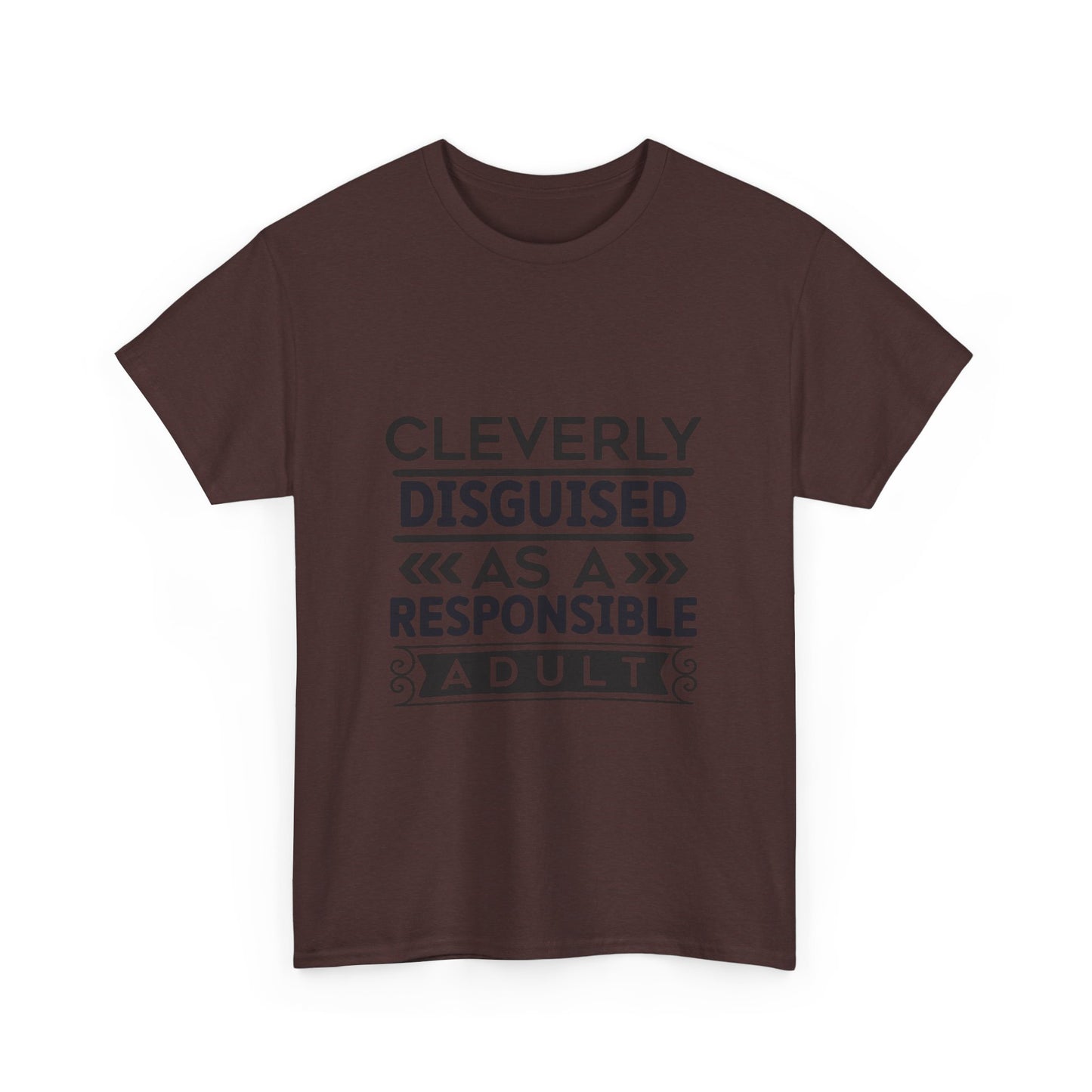 Cleverly Disguised Adult Tee, Funny Cotton T-Shirt for Adults, Gift for Birthdays, Casual Wear, Humorous Tops