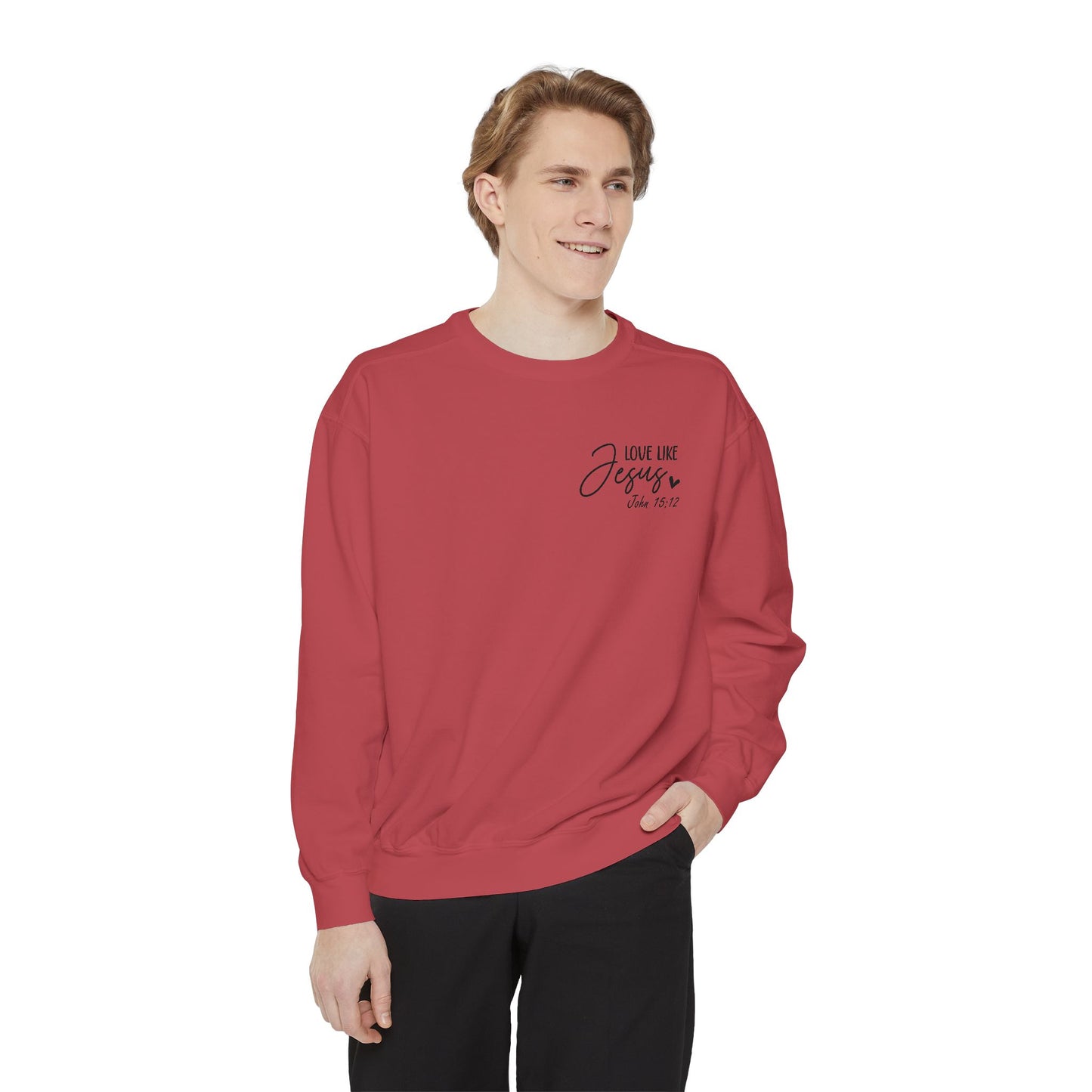 Love Like Jesus Garment-Dyed Sweatshirt, Inspirational Christian Apparel, Cozy Religious Gift, Faith-Based Fashion, Perfect for Holidays