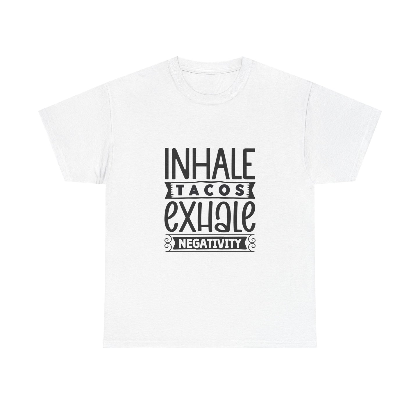 Inhale Tacos Exhale Negativity Tee | Funny Foodie Shirt | Unisex Cotton T-Shirt, Taco Lover Gift, Relaxation Apparel, Casual Wear, Positive