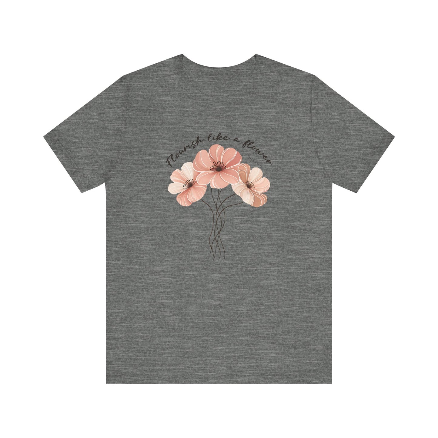 Flourish Like a Flower Unisex Tee - Soft Floral Design