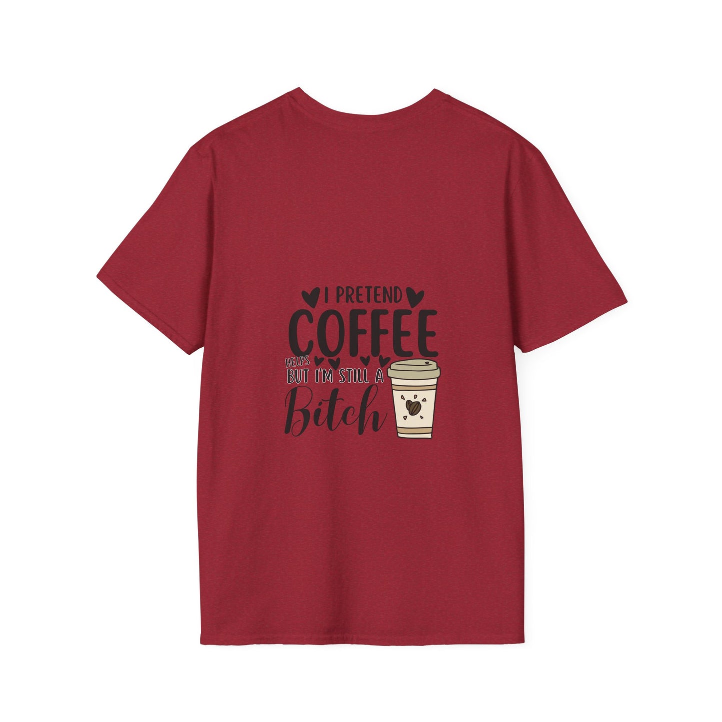 Funny Coffee Cup Unisex T-Shirt - I Pretend Coffee Helps
