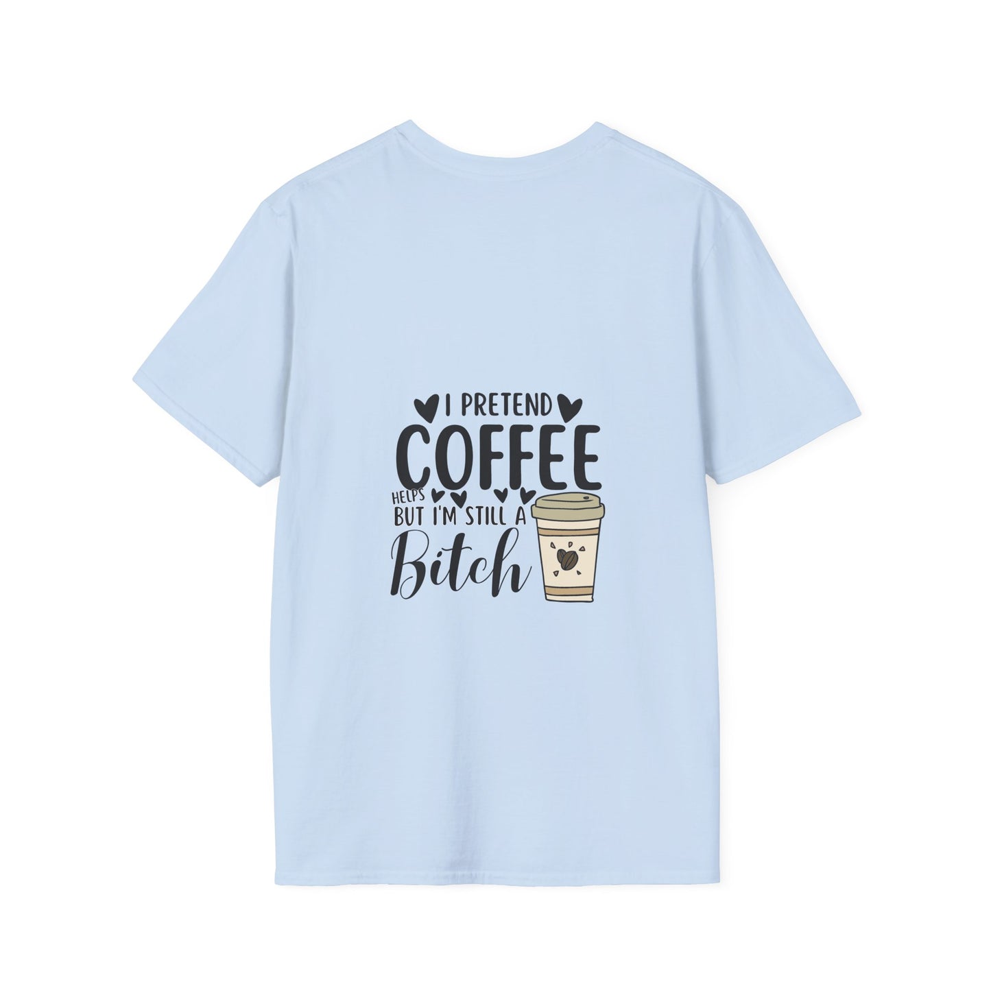 Funny Coffee Cup Unisex T-Shirt - I Pretend Coffee Helps
