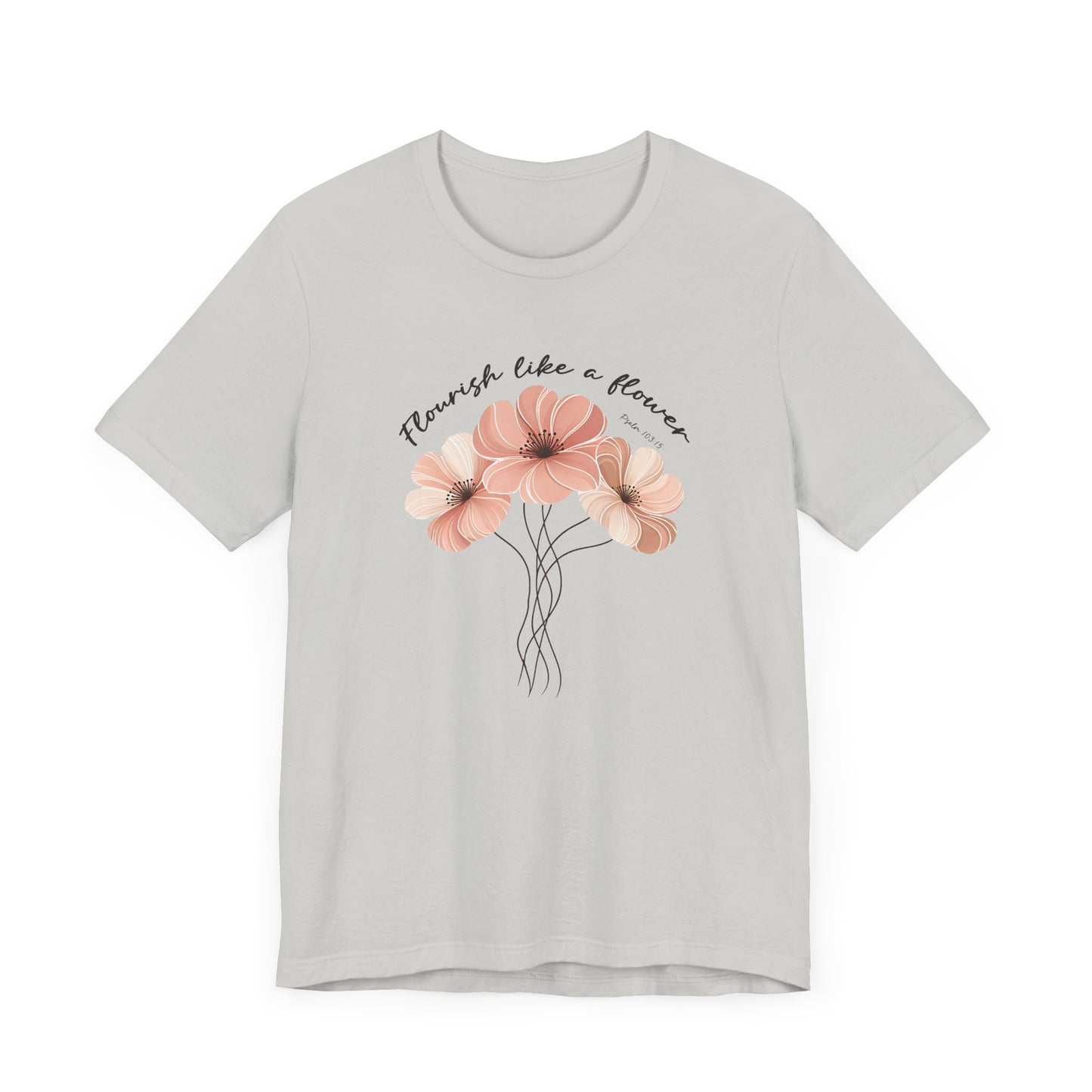 Flourish Like a Flower Unisex Tee - Soft Floral Design