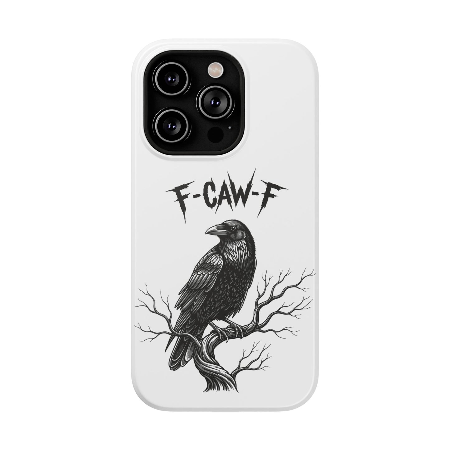 F-Caw-F Raven Phone Case, Autum Vibe Accessory, Perfect for Bird Lovers, Unique Gift for Him/Her, Impact-Resistant Phone Cover