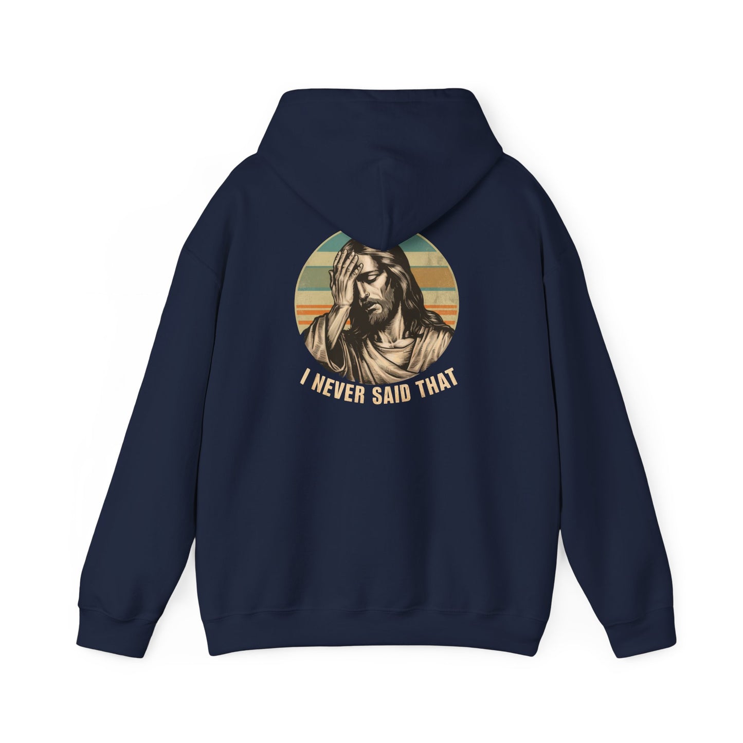 Jesus, "I Never Said That Hoodie, Vintage Religious Sweatshirt, Funny Christian Apparel, Unisex Casual Clothing, Perfect for Gift