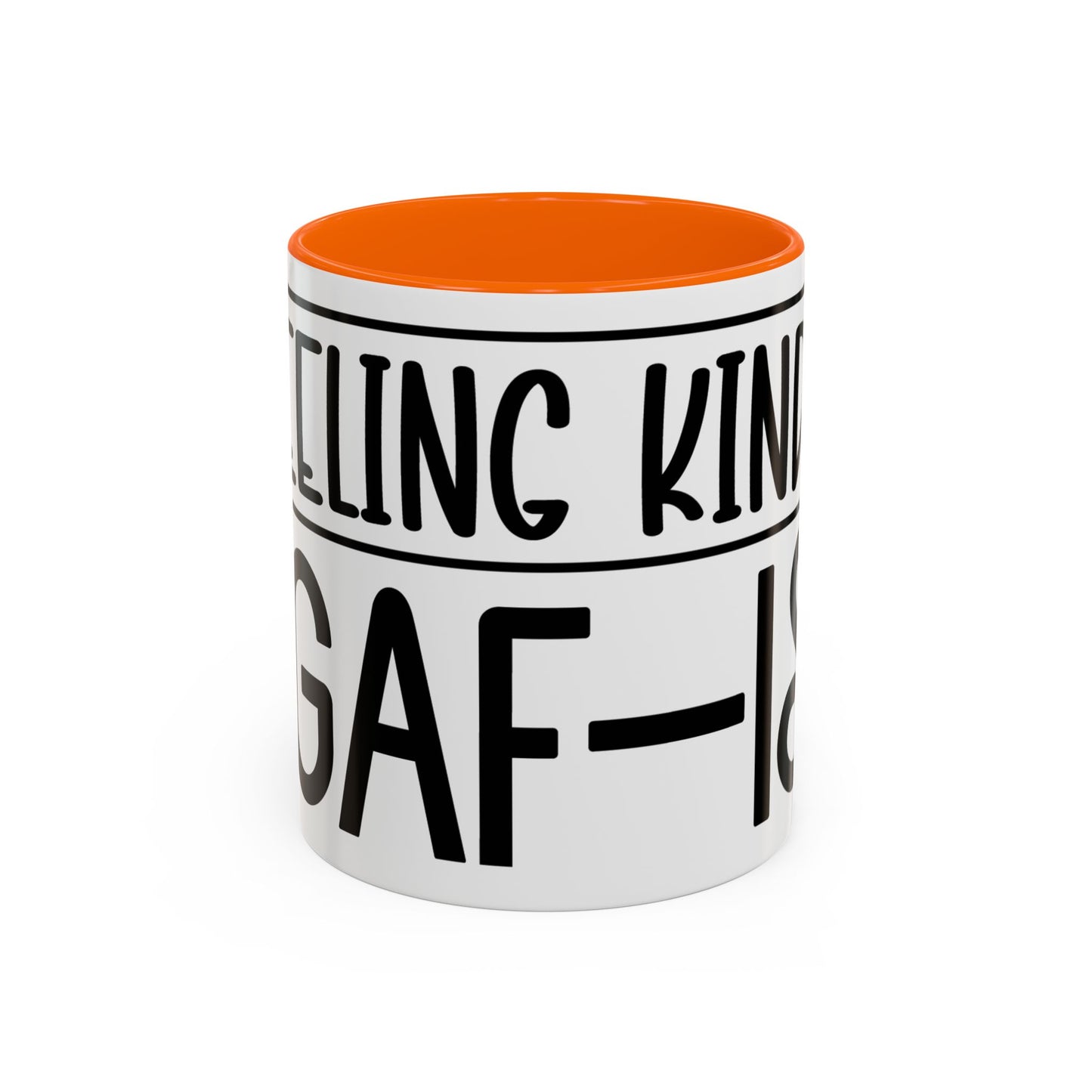 Funny Accent Coffee Mug,Feeling kind of IDGAF ish . Coffee Lovers, Mug for Home Office, GAF-18 Design