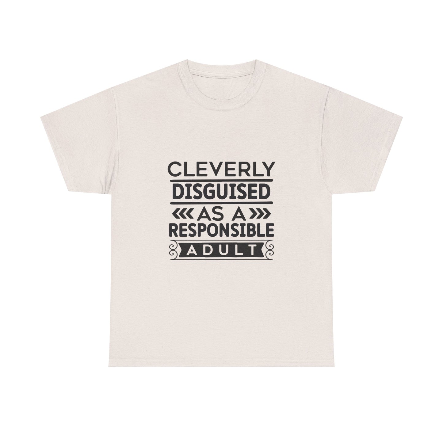 Cleverly Disguised Adult Tee, Funny Cotton T-Shirt for Adults, Gift for Birthdays, Casual Wear, Humorous Tops