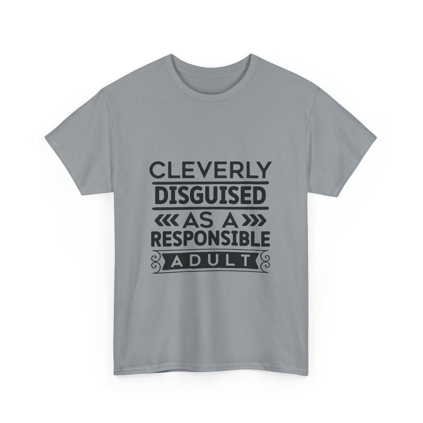 Cleverly Disguised Adult Tee, Funny Cotton T-Shirt for Adults, Gift for Birthdays, Casual Wear, Humorous Tops
