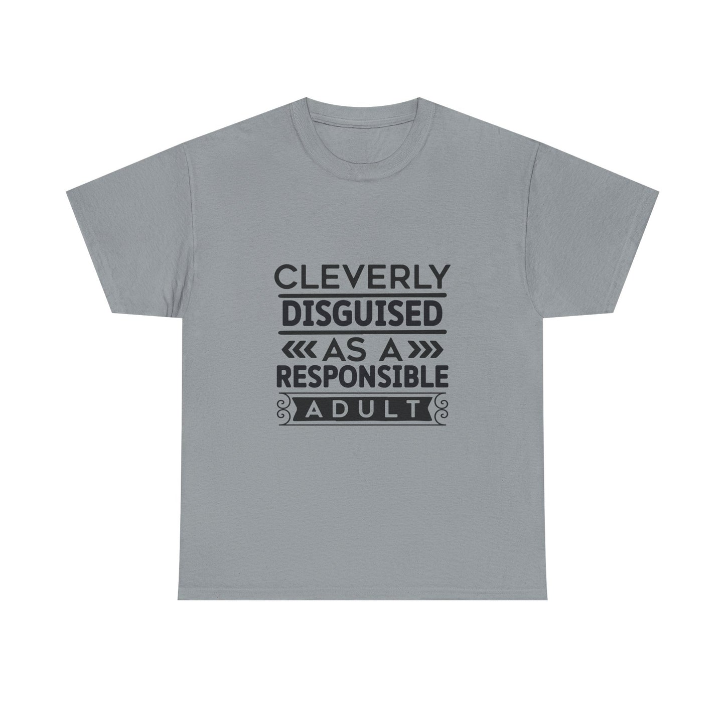 Cleverly Disguised Adult Tee, Funny Cotton T-Shirt for Adults, Gift for Birthdays, Casual Wear, Humorous Tops