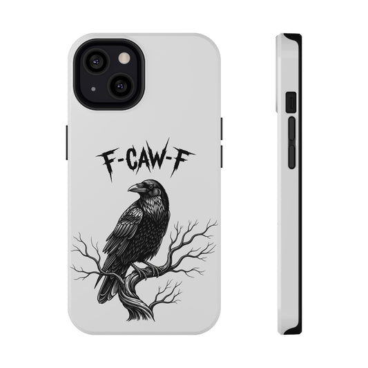 F-Caw-F Raven Phone Case, Autum Vibe Accessory, Perfect for Bird Lovers, Unique Gift for Him/Her, Impact-Resistant Phone Cover