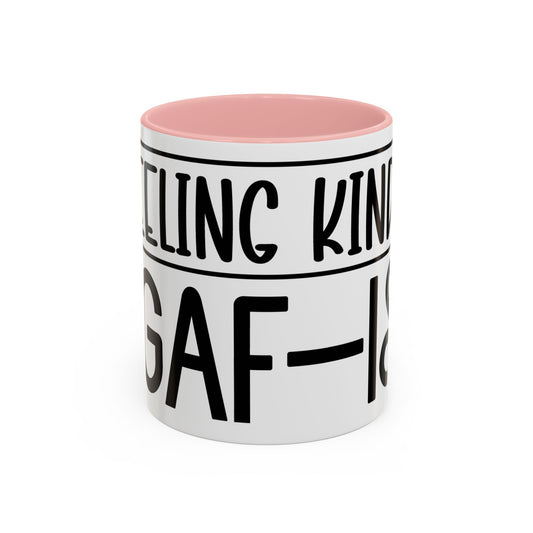 Funny Accent Coffee Mug,Feeling kind of IDGAF ish . Coffee Lovers, Mug for Home Office, GAF-18 Design