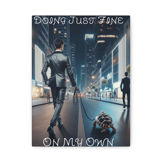 Motivational Canvas Art, "Doing Just Fine on My Own" Wall Decor, Unique Gift for Home Office, Inspirational Wall Art, Self-Care Decor,