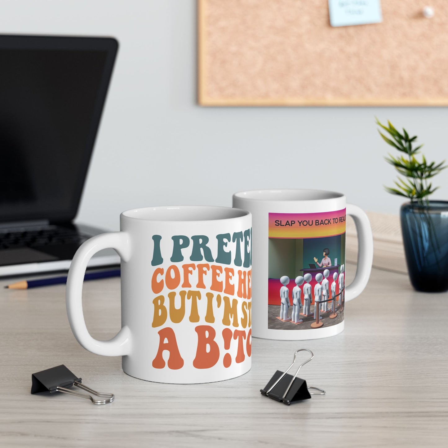 Slap you back to Reality Booth. Get in Line. Funny Ceramic Mug - "Pretend It Helps" - Perfect Gift for Friends and Family