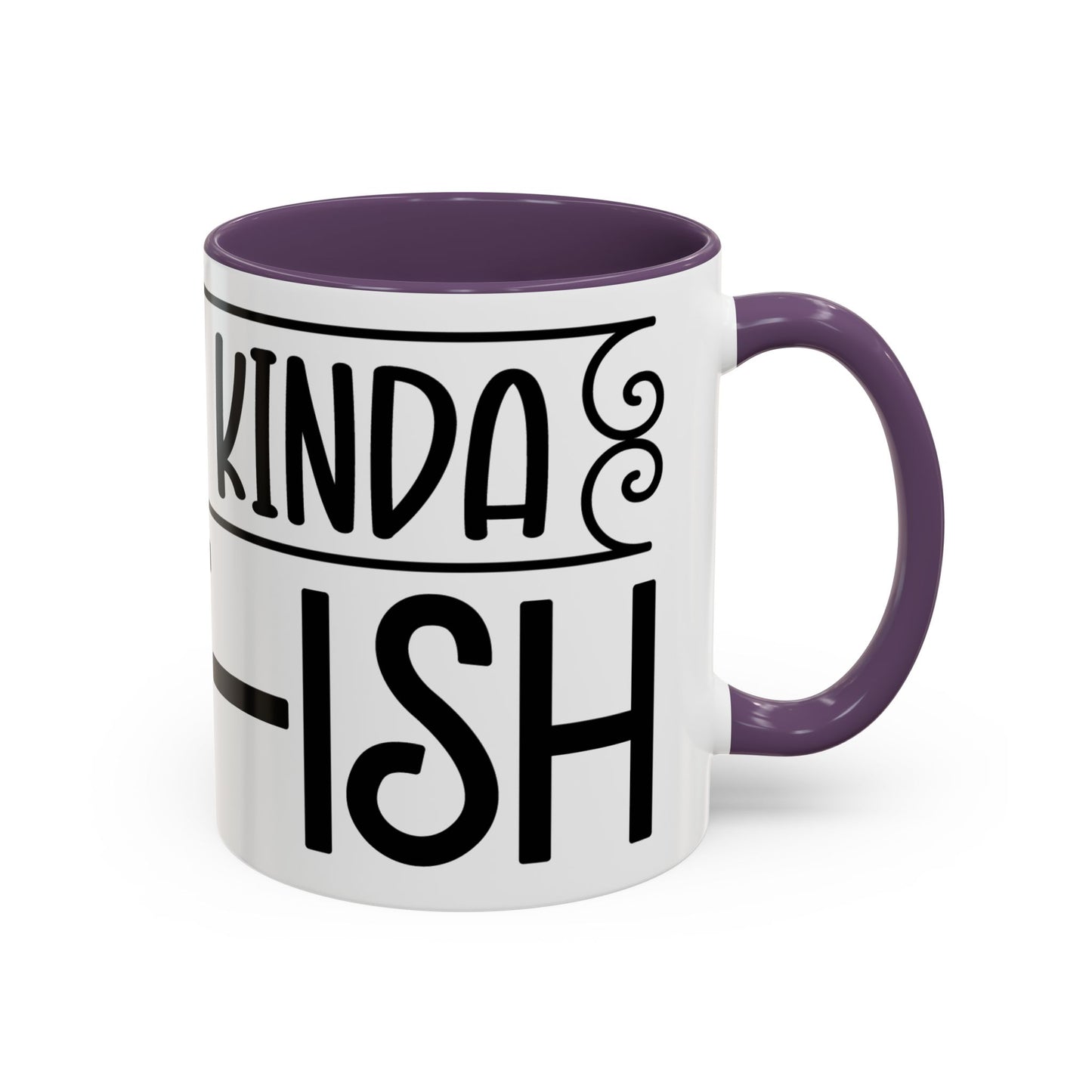 Funny Accent Coffee Mug,Feeling kind of IDGAF ish . Coffee Lovers, Mug for Home Office, GAF-18 Design